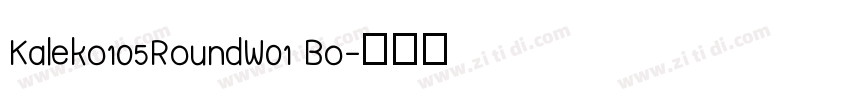 Kaleko105RoundW01 Bo字体转换